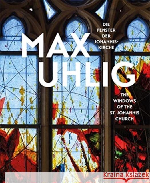 Max Uhlig: The Windows of the St. Johannis Church Laabs, Annegret 9783777436579