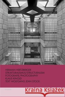 Herman Hertzberger: Strukturalismus / Structuralism Wolfgang Jean Stock 9783777436623