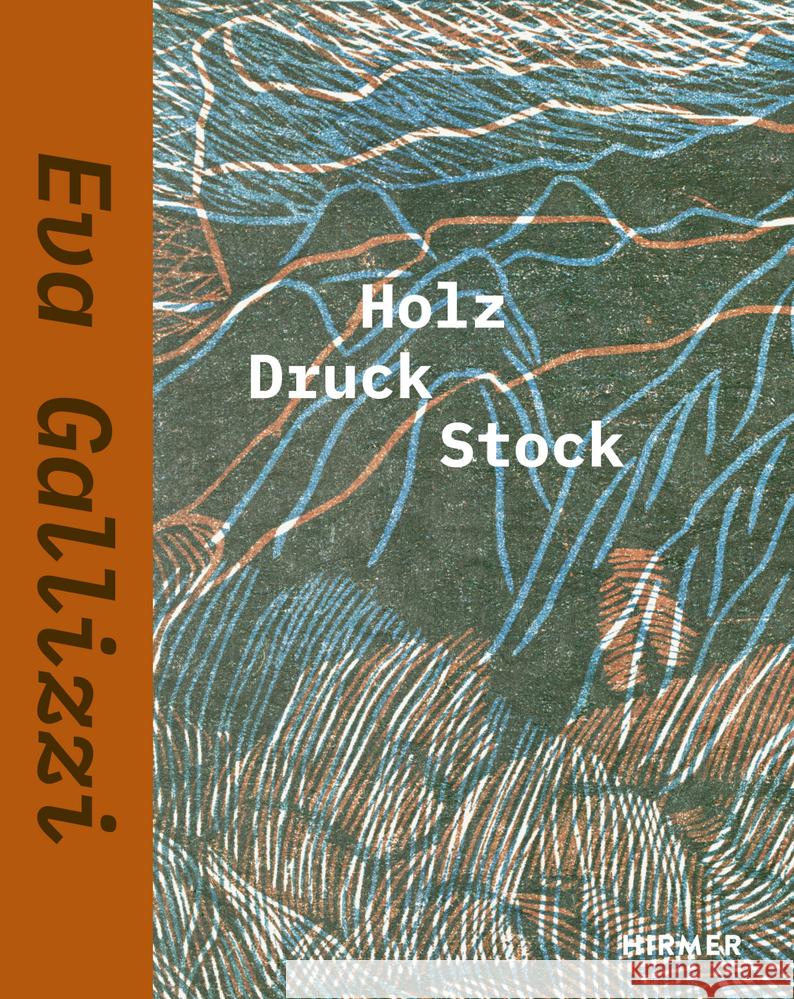 Eva Gallizzi: Holz Druck Stock Judith Annaheim 9783777441122 Hirmer Verlag GmbH