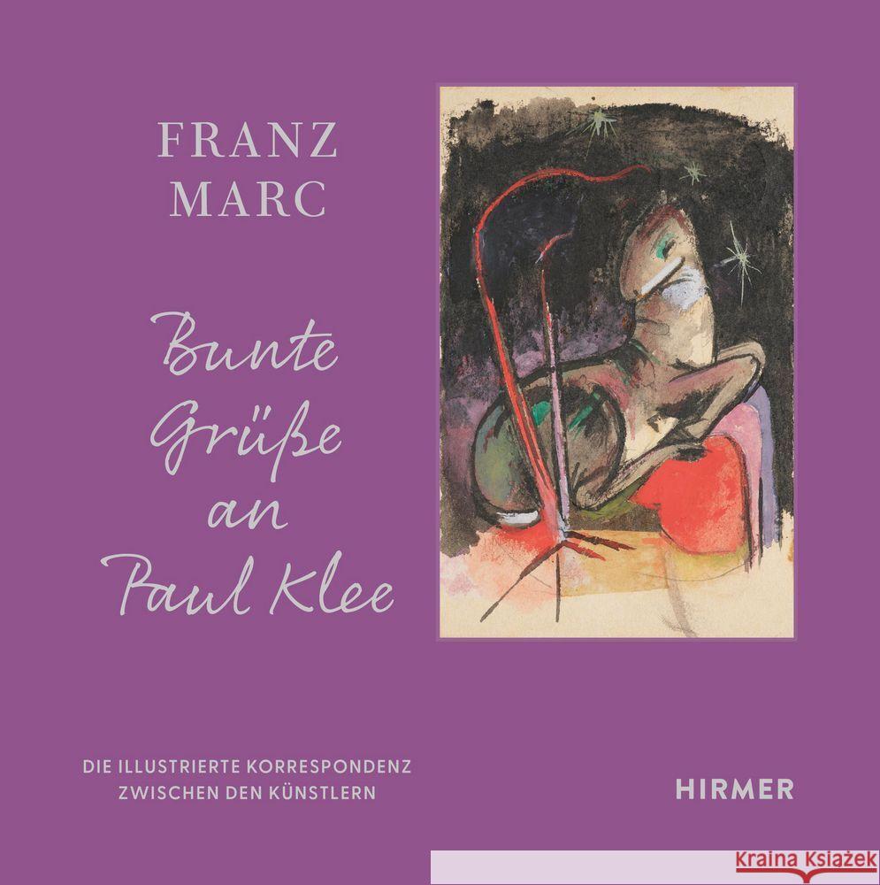 Franz Marc: Bunte Grüße an Paul Klee  9783777441498 Hirmer