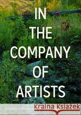 In the Company of Artists: A History of Skowhegan School of Painting and Sculpture  9783777442778 Hirmer Verlag