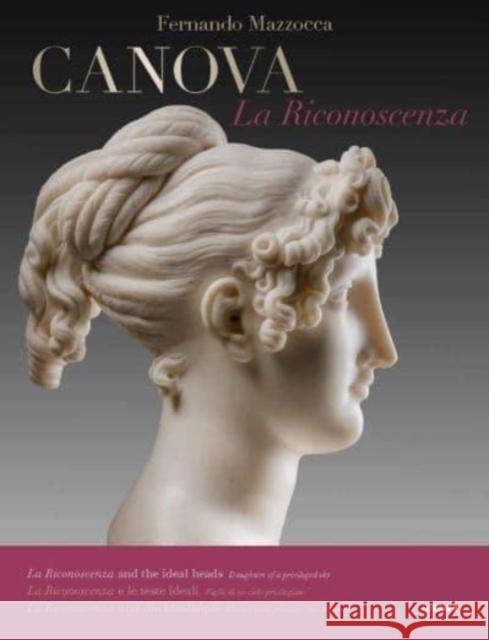 Canova: La Riconoscenza Fernando Mazzocca 9783777443034 Hirmer Verlag