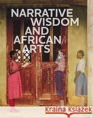 Narrative Wisdom and African Arts Kathryn Curnow 9783777443737 Hirmer Verlag