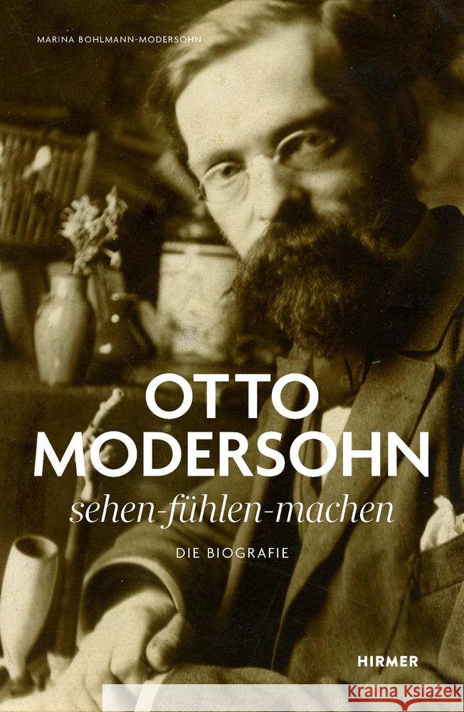 Otto Modersohn. Die Biografie Bohlmann-Modersohn, Marina 9783777445267 Hirmer