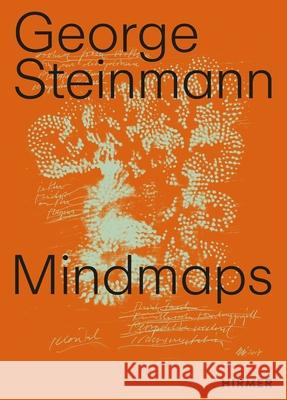 George Steinmann: Mindmaps  9783777445847 Hirmer Verlag