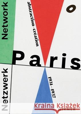 Network Paris (Bilingual edition): abstraction-creation 1931–1937  9783777446066 Hirmer Verlag