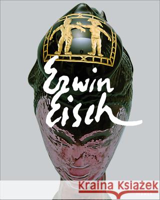 Erwin Eisch: Wolken Waren Schon Immer Mein Letzter Halt: Glas Und Bilder/Clouds Have Been My Foothold All Along: Glass and Painting Kohl, Ines 9783777451916 Hirmer Publishers