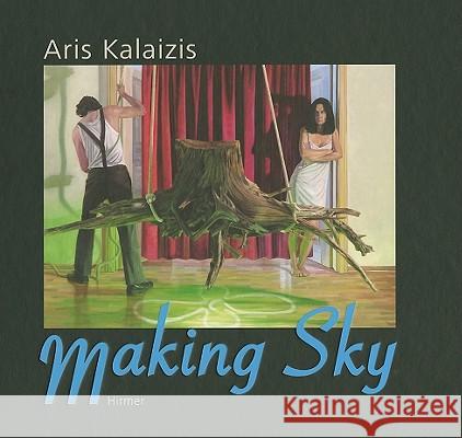 Aris Kalaizis : Making Sky Monika Kopplin 9783777490656 Art Stock Books Ltd