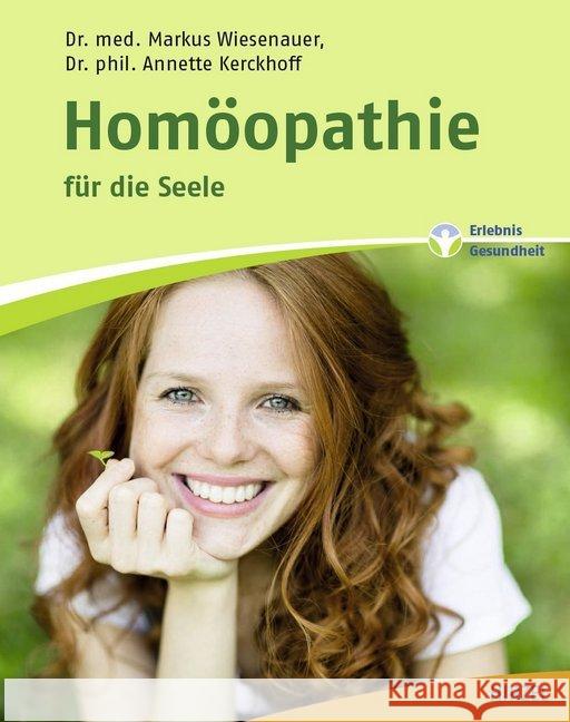 Homöopathie für die Seele Wiesenauer, Markus; Kerckhoff, Annette 9783777626338 Hirzel, Stuttgart