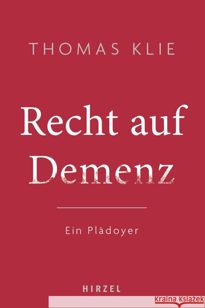 Recht auf Demenz Klie, Thomas 9783777629018 Hirzel, Stuttgart