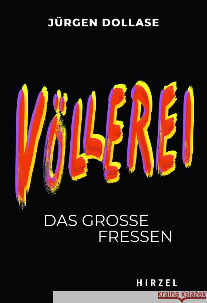 Völlerei Dollase, Jürgen 9783777629681 Hirzel, Stuttgart