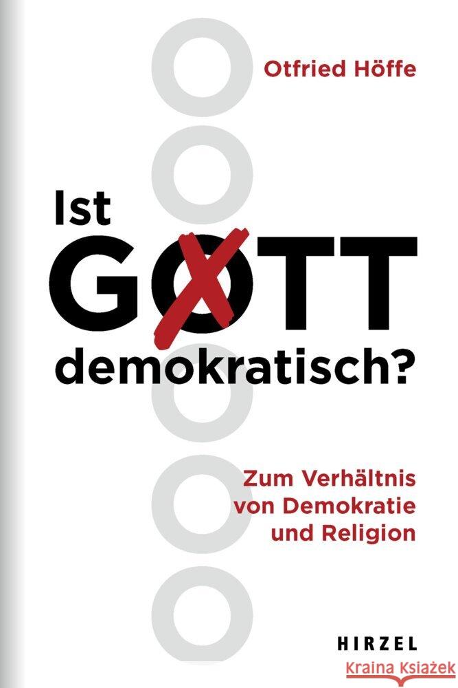 Ist Gott demokratisch? Höffe, Otfried 9783777630786