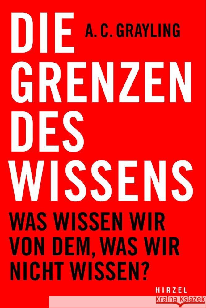 Die Grenzen des Wissens Grayling, A.C. 9783777630854 Hirzel, Stuttgart