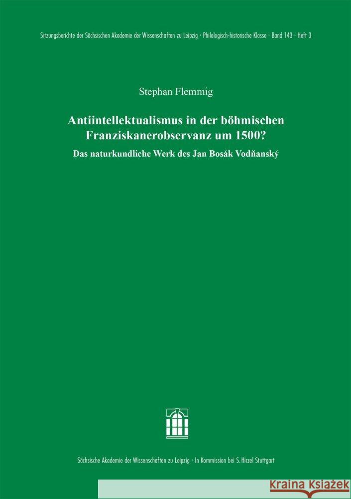 Antiintellektualismus in der böhmischen Franziskanerobservanz um 1500? Flemmig, Stephan 9783777635095 Hirzel, Stuttgart