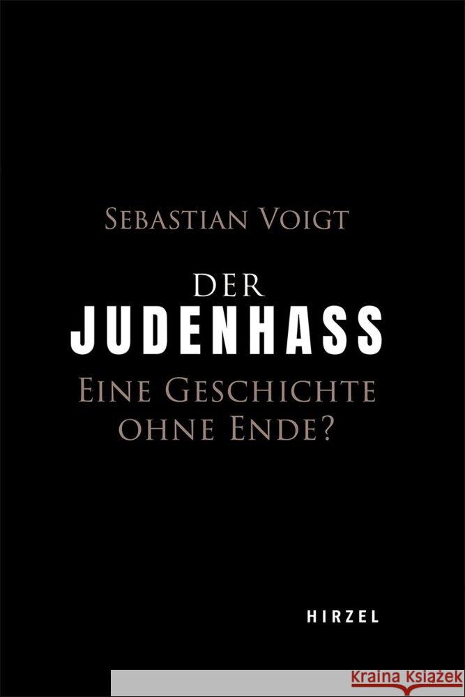Der Judenhass Voigt, Sebastian 9783777635293 Hirzel, Stuttgart