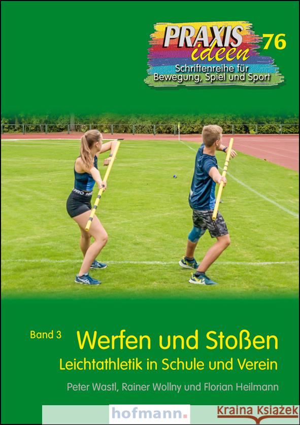 Werfen und Stoßen Wastl, Peter, Wollny, Rainer, Heilmann, Florian 9783778027615