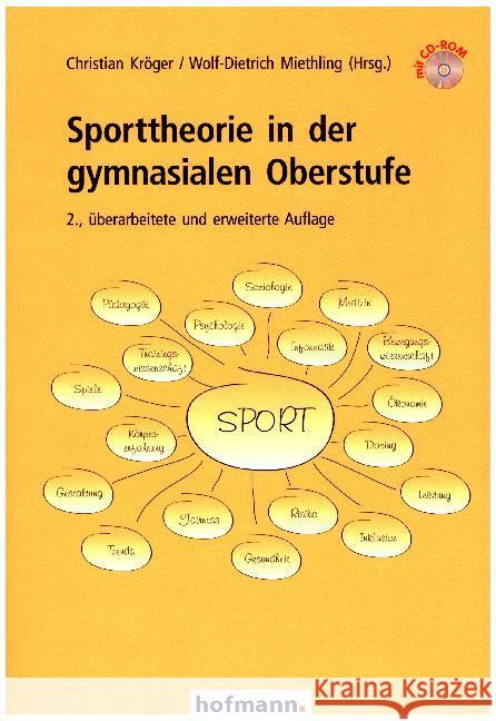 Sporttheorie in der gymnasialen Oberstufe, m. CD-ROM Kröger, Christian; Miethling, Wolf-Dietrich 9783778086827 Hofmann, Schorndorf