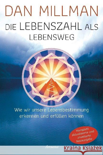 Die Lebenszahl als Lebensweg : Wie wir unsere Lebensbestimmung erkennen und erfüllen können Millman, Dan 9783778775509