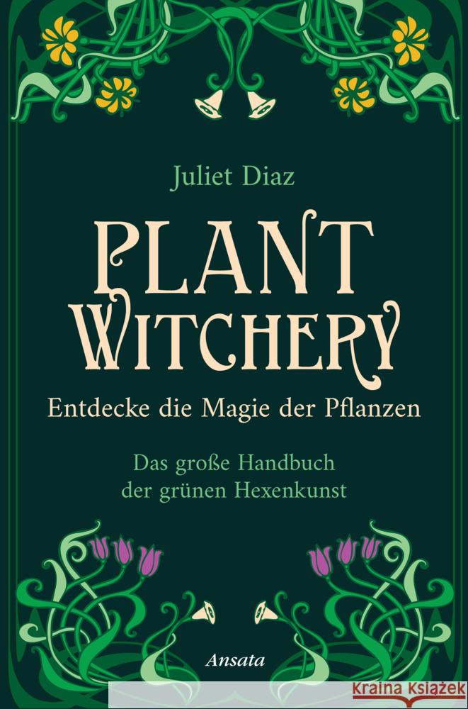 Plant Witchery - Entdecke die Magie der Pflanzen Diaz, Juliet 9783778775752