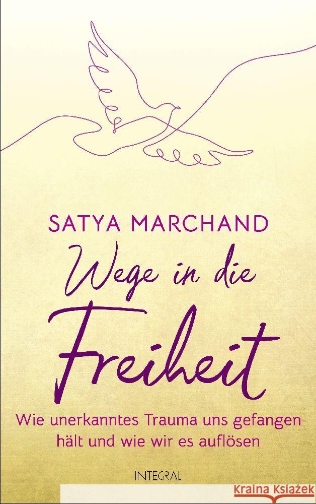 Wege in die Freiheit Marchand, Satya 9783778793190 Integral