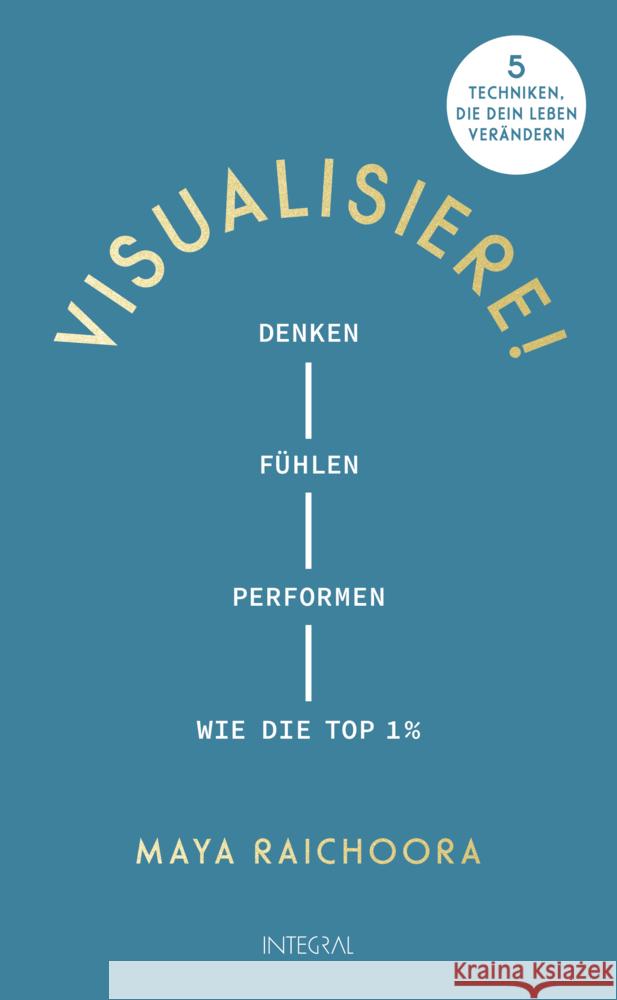 Visualisiere! Raichoora, Maya 9783778793398 Integral