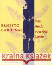 Das Buch von der Liebe : Vorw. v. Thomas Merton Cardenal, Ernesto Schwarzer de Ruiz, Anneliese  9783779500148