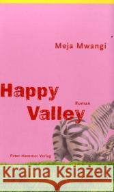 Happy Valley : Roman Mwangi, Meja 9783779500513 Hammer