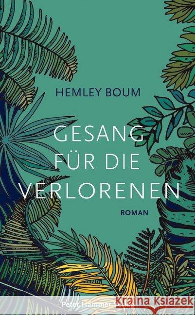 Gesang für die Verlorenen : Roman Boum, Hemley 9783779505969 Peter Hammer Verlag