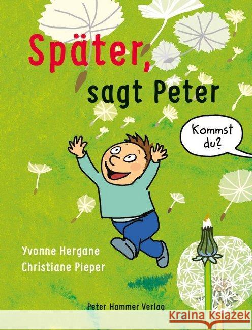 Später, sagt Peter Hergane, Yvonne 9783779506454