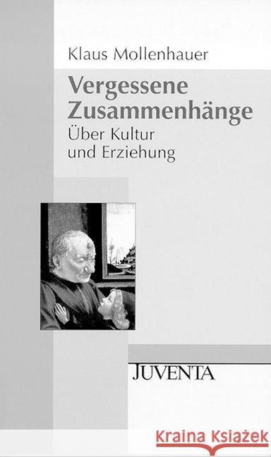 Vergessene Zusammenhänge : Über Kultur und Erziehung Mollenhauer, Klaus   9783779905653 Juventa