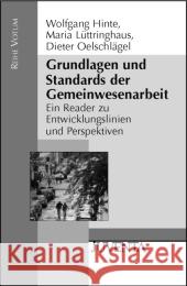 Grundlagen und Standards der Gemeinwesenarbeit : Ein Reader zu Entwicklungslinien und Perspektiven Hinte, Wolfgang Lüttringhaus, Maria Oelschlägel, Dieter 9783779918240 Juventa