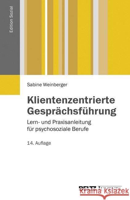 Klientenzentrierte Gesprächsführung : Lern- und Praxisanleitung für psychosoziale Berufe Schlippe-Weinberger, Sabine 9783779920922 Beltz Juventa