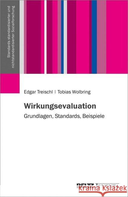 Wirkungsevaluation : Grundlagen, Standards, Beispiele Treischl, Edgar; Wolbring, Tobias 9783779939245 Beltz Juventa