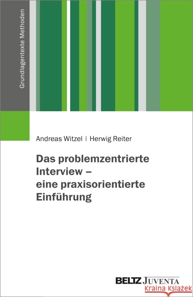 Das problemzentrierte Interview - eine praxisorientierte Einführung Witzel, Andreas, Reiter, Herwig 9783779962786
