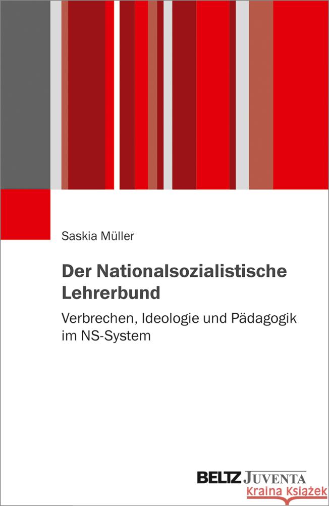 Der Nationalsozialistische Lehrerbund Müller, Saskia 9783779963370 Beltz Juventa