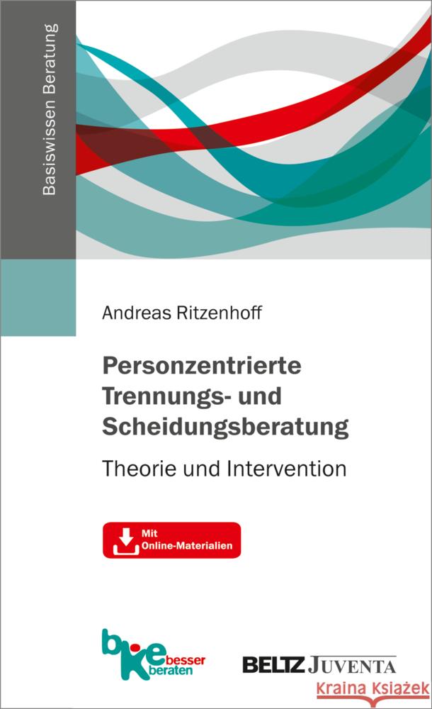 Personzentrierte Trennungs- und Scheidungsberatung Ritzenhoff, Andreas 9783779963769 Beltz Juventa