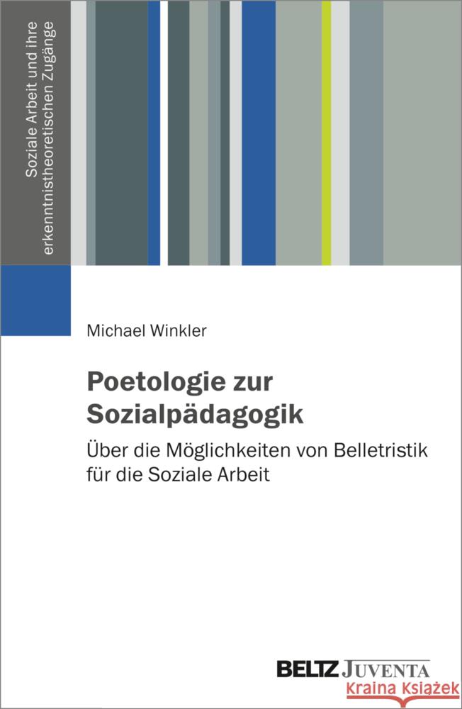 Poetologie zur Sozialpädagogik Winkler, Michael 9783779965336