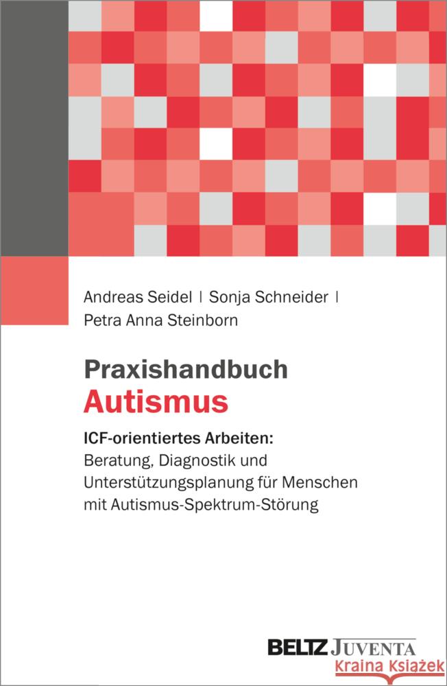 Praxishandbuch Autismus Seidel, Andreas, Schneider, Sonja, Steinborn, Petra 9783779966029