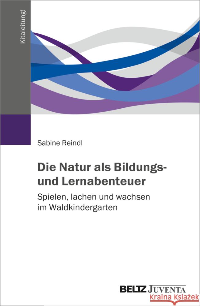 Die Natur als Bildungs- und Lernabenteuer Reindl, Sabine 9783779966531 Beltz Juventa