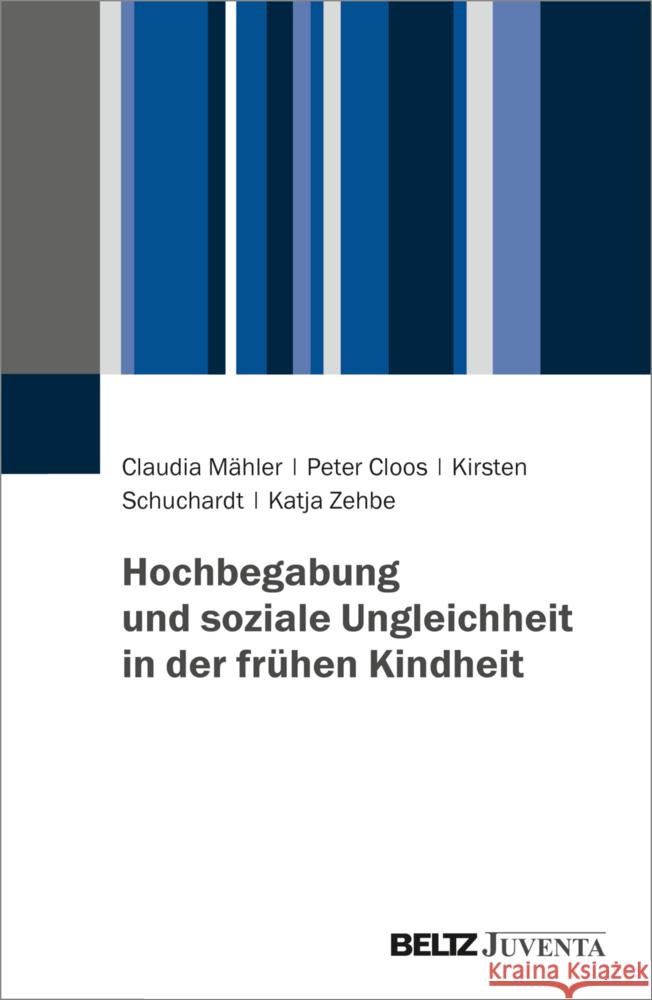 Hochbegabung und soziale Ungleichheit in der frühen Kindheit Mähler, Claudia, Cloos, Peter, Schuchardt, Kirsten 9783779973089