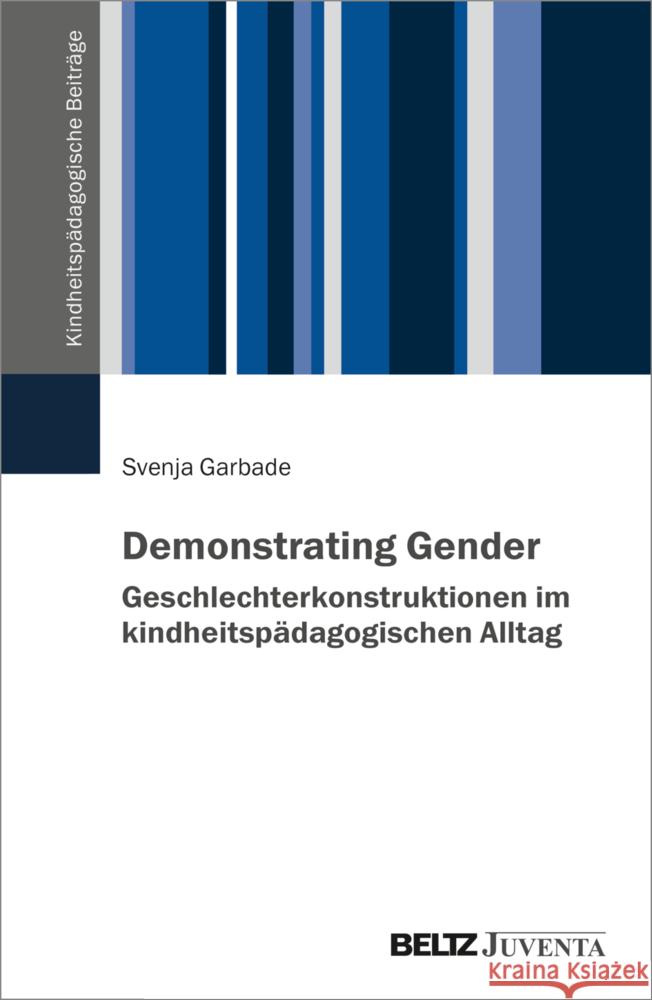 Demonstrating Gender Garbade, Svenja 9783779973256 Beltz Juventa