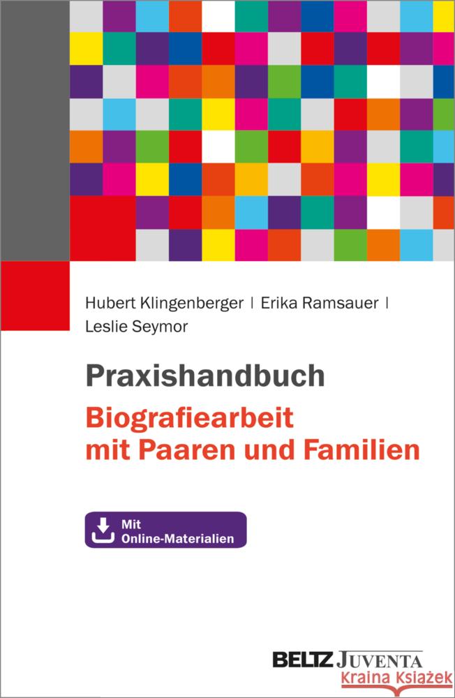 Praxishandbuch Biografiearbeit mit Paaren und Familien Klingenberger, Hubert, Ramsauer, Erika, Seymor, Leslie 9783779978565 Beltz Juventa