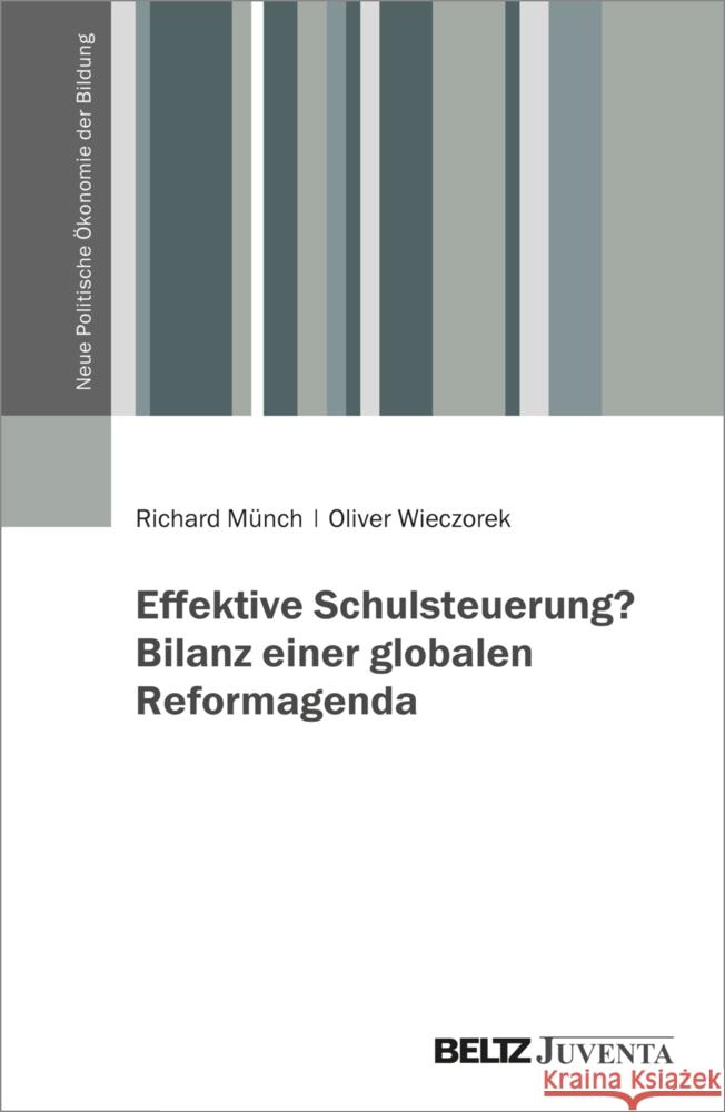 Effektive Schulsteuerung? Bilanz einer globalen Reformagenda Münch, Richard, Wieczorek, Oliver 9783779979104