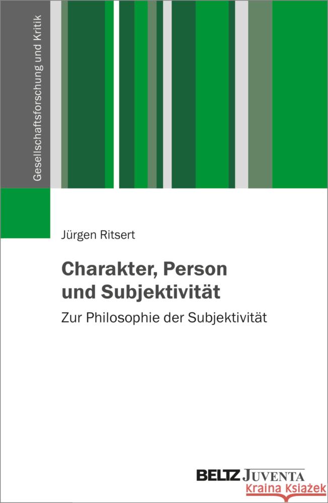 Charakter, Person und Subjektivität Ritsert, Jürgen 9783779985099