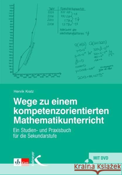 Wege zu einem kompetenzorientierten Mathematikunterricht, m. DVD : Ein Studien- und Praxisbuch für die Sekundarstufe Kratz, Henrik 9783780010797 Kallmeyer