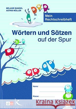 Wörtern und Sätzen auf der Spur : Mein Rechtschreibheft Bangel, Melanie; Müller, Astrid 9783780048561