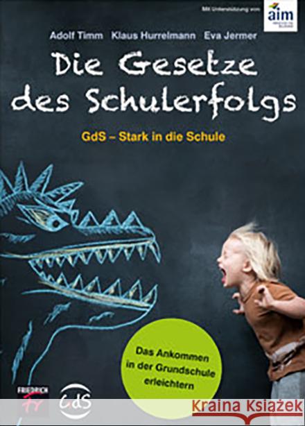 Die Gesetze des Schulerfolgs GdS - Stark in die Schule Timm, Adolf; Hurrelmann, Klaus; Jermer, Eva 9783780048677