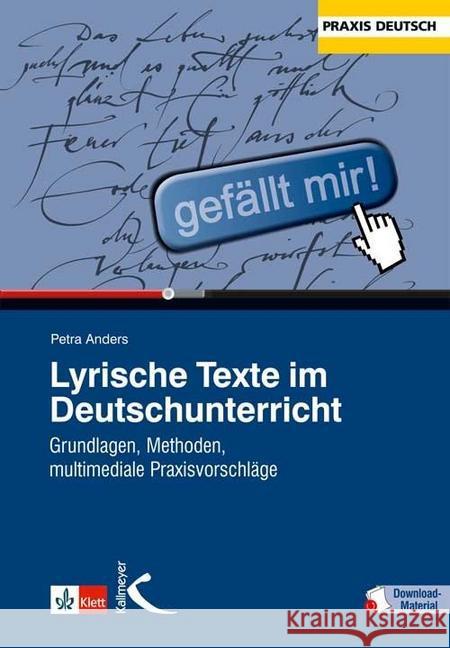 Lyrische Texte im Deutschunterricht, m. DVD-ROM : Grundlagen, Methoden, multimediale Praxisvorschläge Anders, Petra 9783780049315