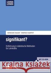 Signifikant?, m. CD-ROM : Einführung in statistische Methoden für Lehrkräfte Hauser, Bernhard Humpert, Winfried  9783780080141