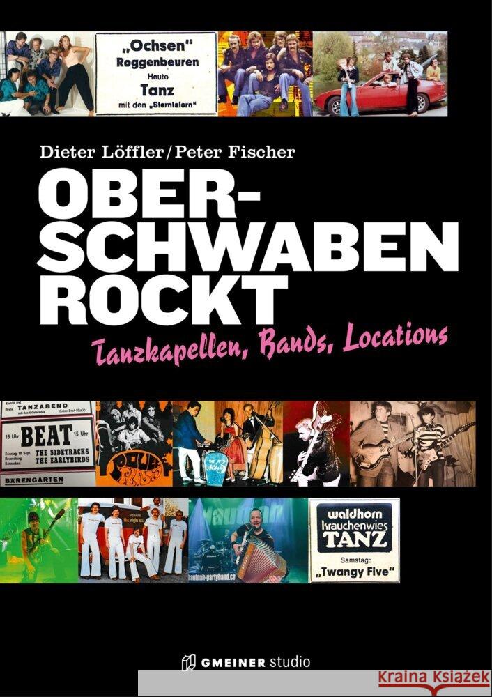 Oberschwaben rockt Löffler, Dieter, Fischer, Peter 9783780110183 Gmeiner-Verlag